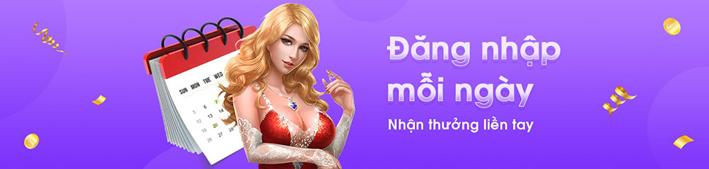 Đăng nhập hàng ngày, nhận thưởng tích luỹ Đăng nhập hàng ngày, nhận thưởng tích luỹ