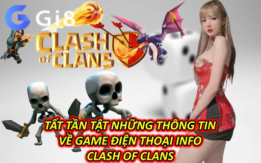 Tất Tần Tật Những Thông Tin Về Game điện thoại info clash of clans Tất Tần Tật Những Thông Tin Về Game điện thoại info clash of clans