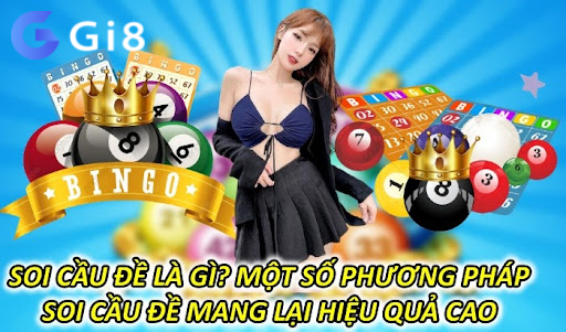 Soi Cầu Đề Là Gì? Một Số Phương Pháp Soi Cầu Đề Mang Lại Hiệu Quả Cao Soi Cầu Đề Là Gì? Một Số Phương Pháp Soi Cầu Đề Mang Lại Hiệu Quả Cao
