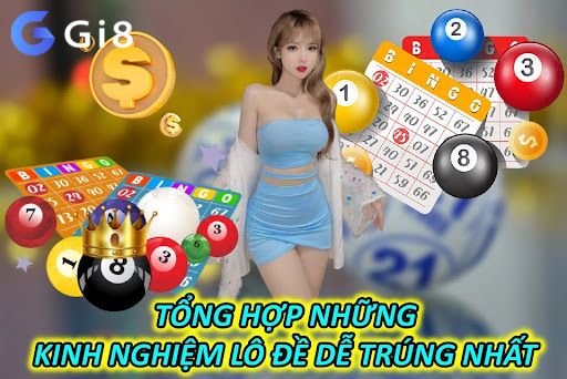 Tổng Hợp Những Kinh Nghiệm Lô Đề Dễ Trúng Nhất Tổng Hợp Những Kinh Nghiệm Lô Đề Dễ Trúng Nhất