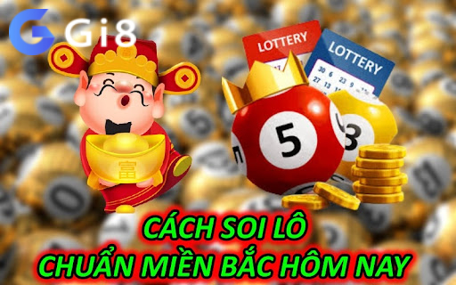 Cách Soi Lô Chuẩn Miền Bắc Hôm Nay Cách Soi Lô Chuẩn Miền Bắc Hôm Nay