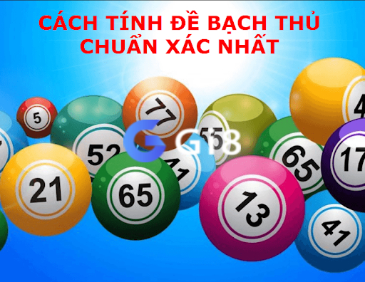 Hướng dẫn cách tính bạch thủ đề chuẩn xác nhất Hướng dẫn cách tính bạch thủ đề chuẩn xác nhất