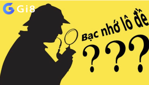 Bạc nhớ lô miền Bắc là gì? Bạc nhớ lô miền Bắc là gì?
