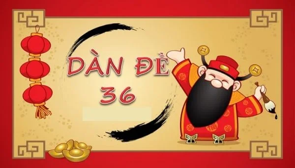 dàn de 36 số vip mang đến khả năng chiến thắng cao dàn de 36 số vip mang đến khả năng chiến thắng cao