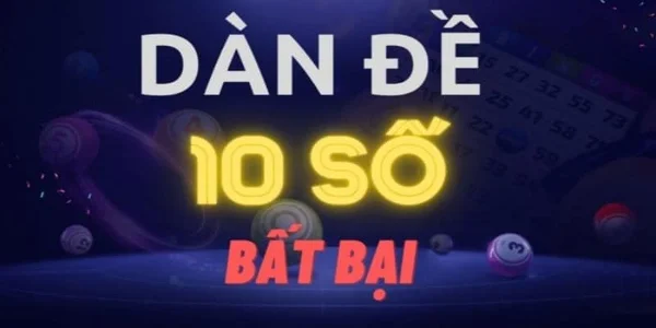 Ưu điểm của dàn đề 10 số là gì? Ưu điểm của dàn đề 10 số là gì?