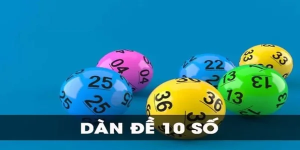 Nắm vững thông tin về dàn đề 10 số để sử dụng hiệu quả Nắm vững thông tin về dàn đề 10 số để sử dụng hiệu quả