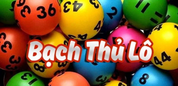 Tìm hiểu thông tin về lô bạch thủ Tìm hiểu thông tin về lô bạch thủ