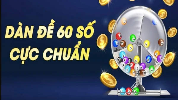 Ưu điểm của dàn de 60 số đánh quanh năm là gì? Ưu điểm của dàn de 60 số đánh quanh năm là gì?
