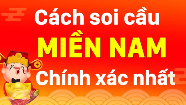 Những phương pháp soi cầu lô miền Nam hiệu quả nhất Những phương pháp soi cầu lô miền Nam hiệu quả nhất