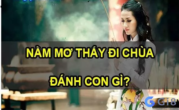 Chùa chiền là nơi thanh tịnh, thờ cúng theo quan niệm của người Việt Nằm mơ thấy đi chùa báo hiệu điều gì?