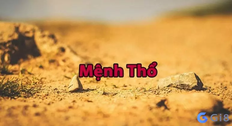 Đặc điểm người mệnh Thổ Mệnh Thổ hợp số mấy? Cách chọn số may mắn
