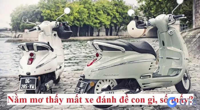 Mơ mất xe máy đánh con gì? Mơ bị mất xe đánh đề con gì để trúng lớn