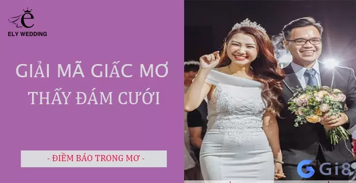 mơ thấy đám cưới của mình đánh con gì mơ thấy đám cưới của mình đánh con gì