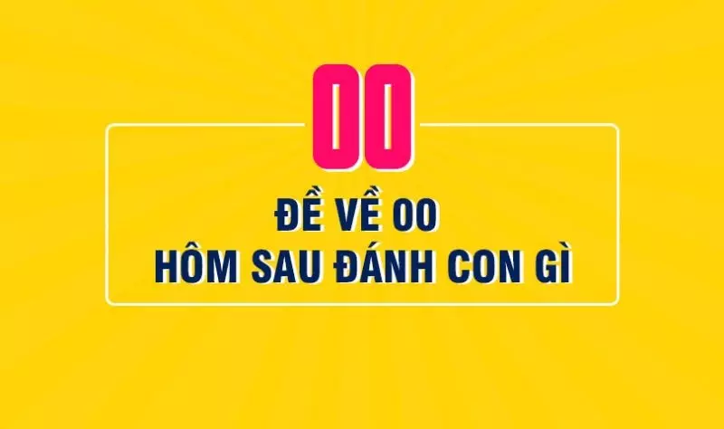 Đề về 00 là điều nhiều người chú ý đề về 00 là điều nhiều người chú ý