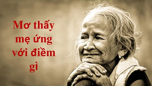 Ý nghĩa giấc mơ thấy mẹ Ý nghĩa giấc mơ thấy mẹ