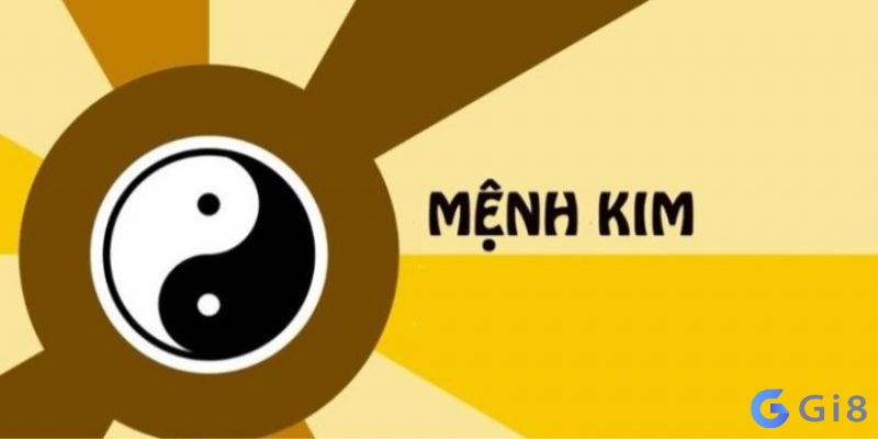 Mệnh kim hợp số nào? Mệnh kim hợp số nào?