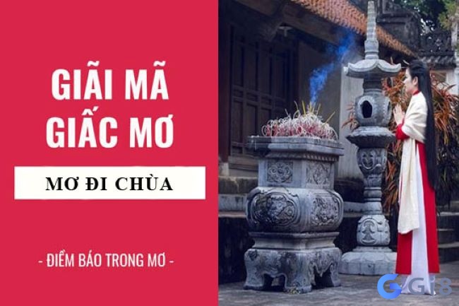 Ý nghĩa của giấc mơ thấy chùa mơ đi chùa đánh con gì