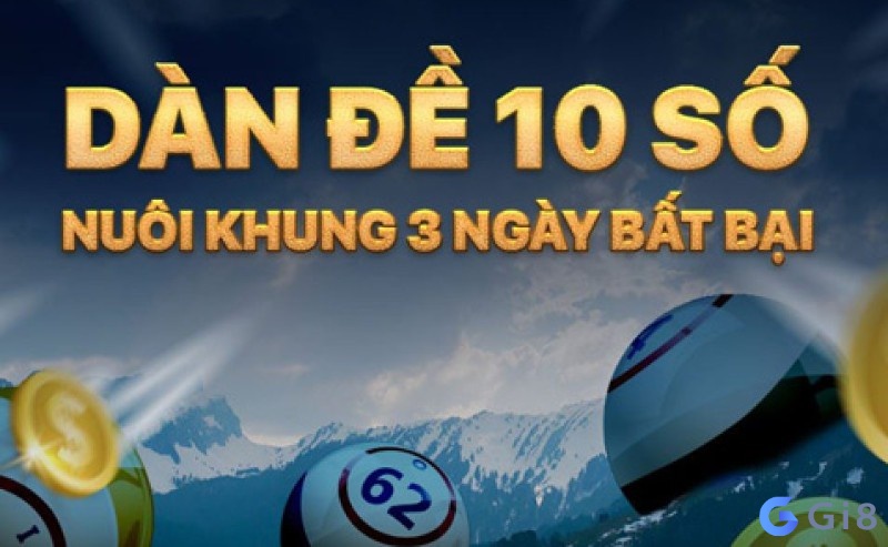 Kinh nghiệm đánh dàn đề 10 số khung 3 ngày bất bại. Chiến thuật chơi dàn đề 10 số khung 3 ngày