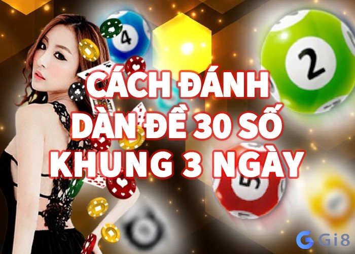 Soi cầu 30 con khung 3 ngày dựa vào bảng thống kê Cách soi cầu dàn đề 30 con hiệu quả