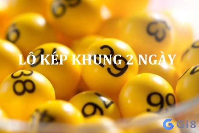 Khái niệm về lô kép nuôi khung 2 ngày Nuoi lo kep 2 ngay là gì