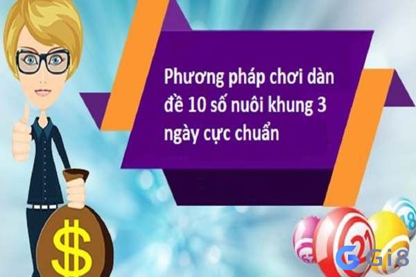Cách bắt dàn 10 con khung 3 ngày cực chuẩn Dàn đề 10 con khung 3 ngày- Phương pháp tạo dàn