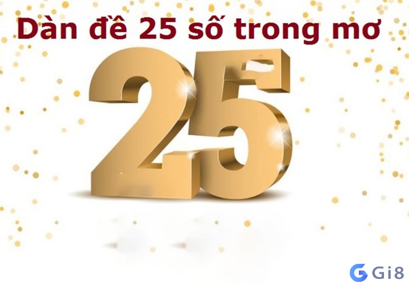 Cách dàn đề 25 con bất bại Dàn đề 25 số khung 5 ngày bất bại