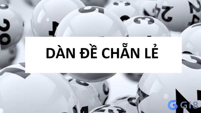 Dàn đề lẻ chẵn là gì? Dàn đề lẻ chẵn là gì?