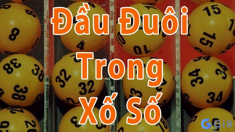đánh đầu đuôi là sao? tỷ lệ ăn cược đánh đầu đuôi là sao? tỷ lệ ăn cược