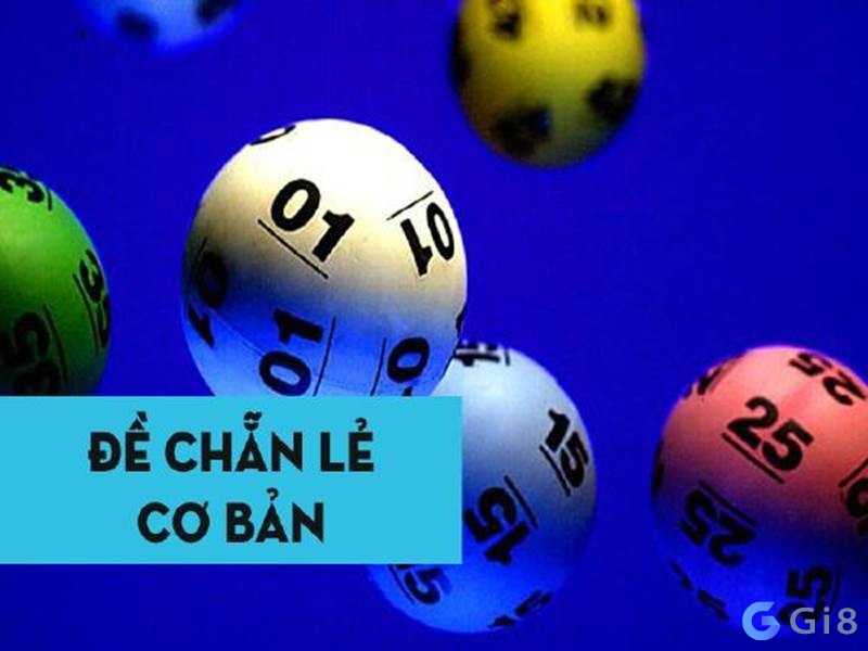 Đề chẵn lẻ là gì? Cách đánh như thế nào? Đề chẵn lẻ là gì? Cách đánh như thế nào?