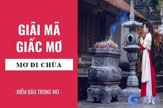 Nằm mơ thấy đền chùa mang dự cảm gì? Nằm mơ thấy đền chùa mang dự cảm gì?