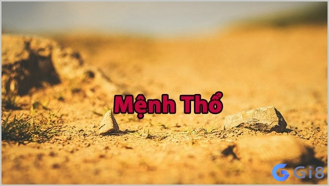 Tính cách của người mệnh thổ như thế nào? người mệnh thổ