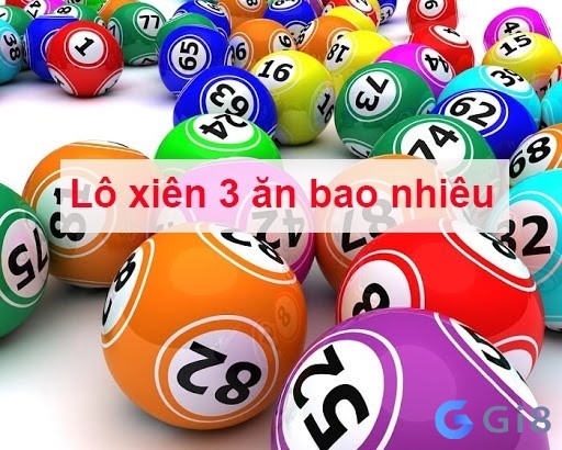 Cách tính xiên 3 - cũng như tính ra đánh xiên 3 ăn bao nhiêu Cách tính xiên 3 - cũng như tính ra đánh xiên 3 ăn bao nhiêu