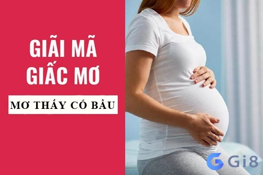 Giải mã về những giấc mơ thấy mình có bầu Giải mã về những giấc mơ thấy mình có bầu