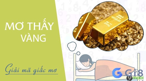 Mơ thấy vàng mang đến dự cảm gì? Mơ thấy vàng mang đến dự cảm gì?
