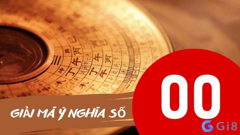 Giải mã ý nghĩa về cặp số 00 Giải mã ý nghĩa về cặp số 00