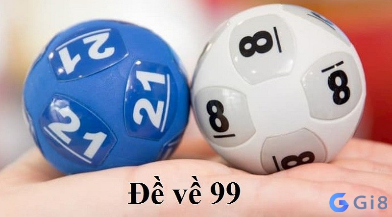 Ý nghĩa về cặp số 99 Ý nghĩa về cặp số 99
