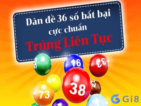 Dàn đề 36 số giúp người chơi tăng tỷ lệ thắng Dàn đề 36 số giúp người chơi tăng tỷ lệ thắng