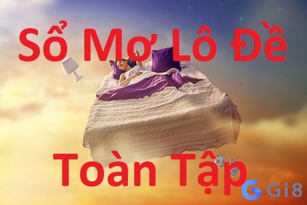 Ý nghĩa về sổ mơ số đề Ý nghĩa về sổ mơ lô đề