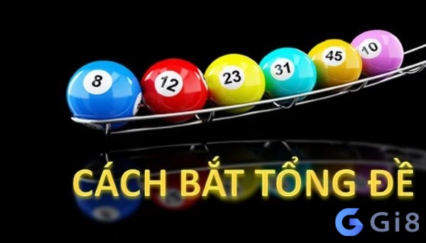 Một số cách bắt tổng đề cho lô thủ mới Một số cách bắt tổng đề cho lô thủ mới