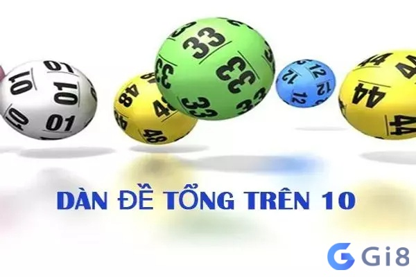 Cách tính tổng trên 10 có bao nhiêu con trong lô đề tổng trên 10 bao nhiêu số