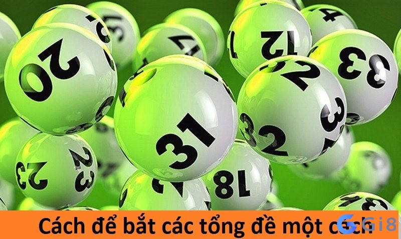 Cách để bắt các tổng đề một cách chuẩn xác nhất Cách để bắt các tổng đề một cách chuẩn xác nhất