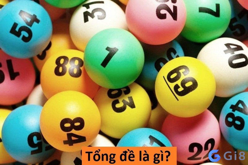 Các tổng đề là gì? Các tổng đề là gì?