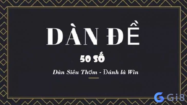 Khái niệm về dàn 50 số nuôi 3 ngày. Dàn 50 số siêu thơm bao ăn