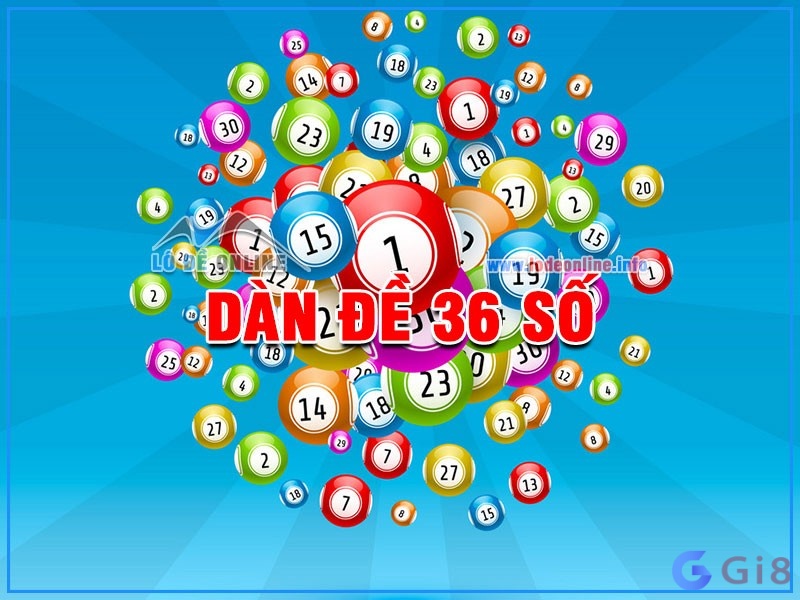 Phương pháp soi cầu dàn de 36 số bất tử Rồng Bạch Kim bạn nên biết. Dàn de 36 số bất tử- Phương pháp soi cầu bao ăn