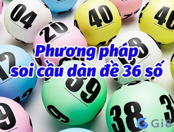 Áp dụng phương pháp soi cầu dàn đề 36 số đem lại hiệu quả cao Áp dụng phương pháp soi cầu dàn đề 36 số đem lại hiệu quả cao