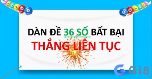 Dàn de bất tử 36 số luôn đem lại hiệu quả cao cho anh em Dàn de bất tử 36 số luôn đem lại hiệu quả cao cho anh em