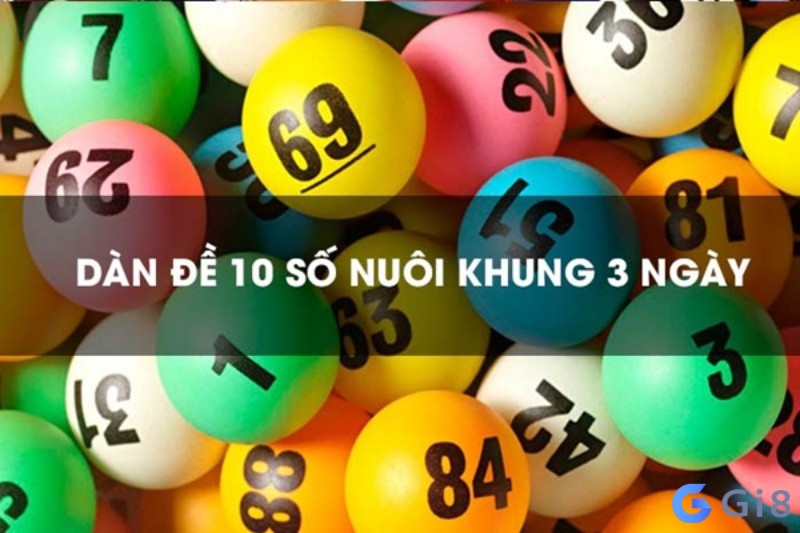 Tổng quan về dàn de 10 con số khung 3 ngày. Nuôi dàn de 10 con số khung 3 ngày là gì