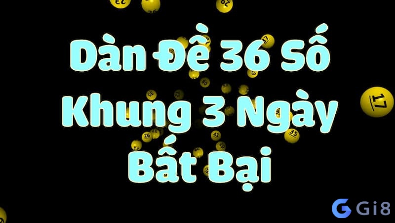 Khách quan về nuôi dàn đề 36 con khung 3 ngày. Nuôi dàn đề 36 con khung 3 ngày là gì?