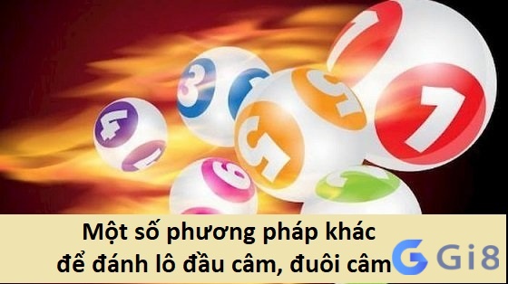 Một số phương pháp khác để đánh lô đầu câm, đuôi câm Một số phương pháp khác để đánh lô đầu câm, đuôi câm