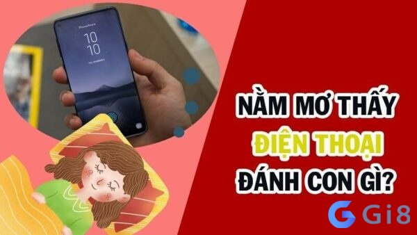 Chiêm bao thấy mất điện thoại liên quan đánh con số nào? Chiêm bao thấy mất điện thoại liên quan đánh con số nào?